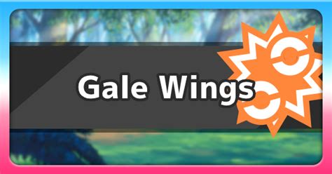 Gale Wings (Ability) .